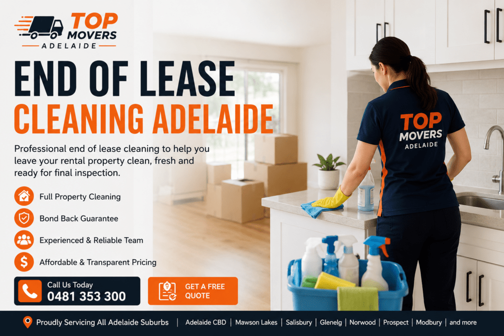 Professional end of lease cleaning service in Adelaide by Top Movers Adelaide